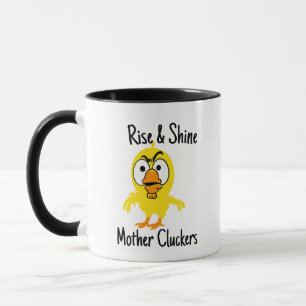 Rise & Shine Mother Cluckers Funny Chicken Pub Tasse