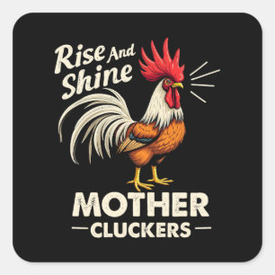 Rise & Shine Mother Cluckers Lustige Farm-Hahn Quadratischer Aufkleber