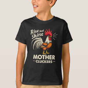 Rise & Shine Mother Cluckers Lustige Farm-Hahn  T-Shirt