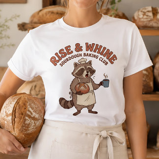 Rise & Whine Waschbär Sauerteig Bäcker Lustig T-Shirt