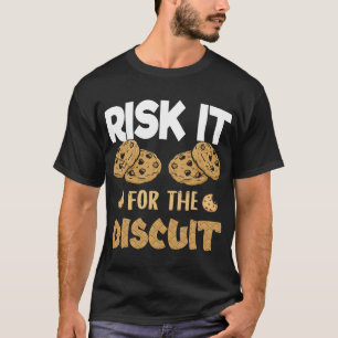 RISIERE ES FÜR DEN KEKSE MOTIVATIONS-T-Shirt  T-Shirt