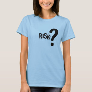 Risiko? T-Shirt