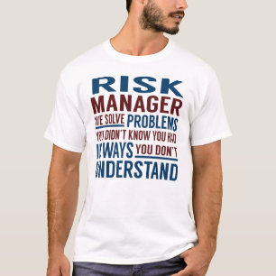 Risikomanager löst Probleme T-Shirt
