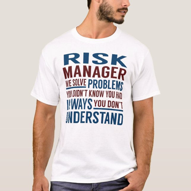 Risikomanager löst Probleme T-Shirt (Vorderseite)