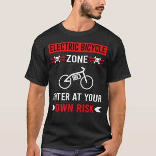 Risikozone Elektrisches Fahrrad E Bike Ebike T-Shirt