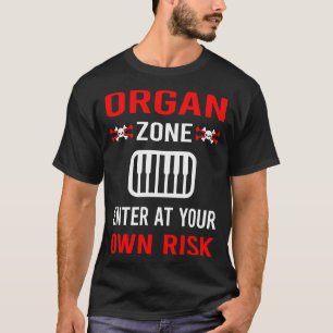 Risikozone Orgel Organist T-Shirt