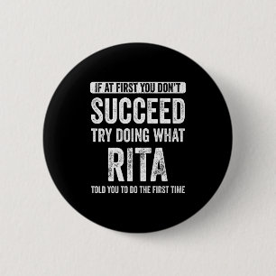 Rita Wenn es beim ersten Mal nicht klappt, versuch Button