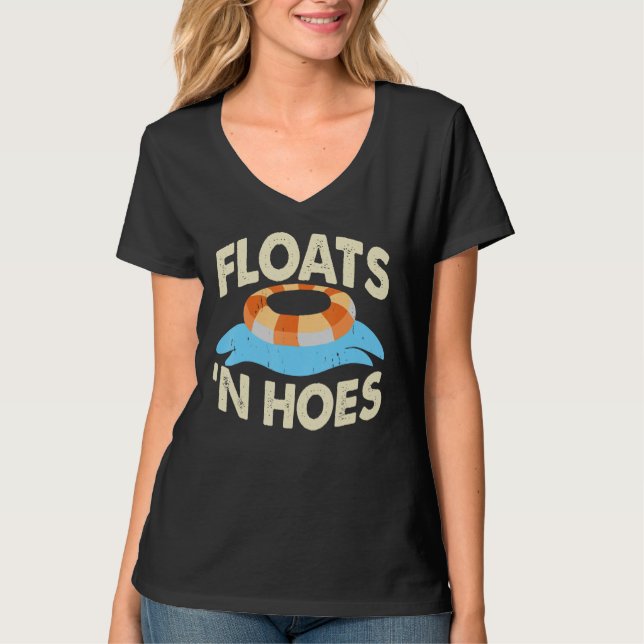 River Floats And Hoes Float River Tubing Trip T-Shirt (Vorderseite)