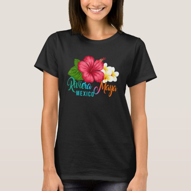 Riviera Maya Vacation Mexico Tropical Hibiscus Flo T-Shirt (Vorderseite)