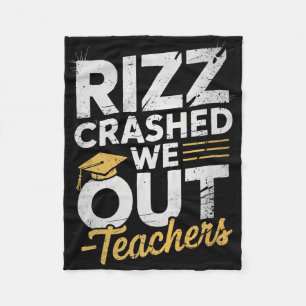 Rizz Crashed We Out Lustiger Lehrer Abschluss Zita Fleecedecke