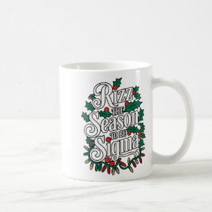 Rizz die Jahreszeit zu sein Sigma Funny Meme Weihn Kaffeetasse