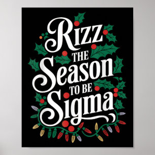 Rizz die Jahreszeit zu sein Sigma Funny Meme Weihn Poster