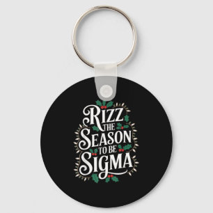 Rizz die Jahreszeit zu Sigma Funny Christmas Sigma Schlüsselanhänger