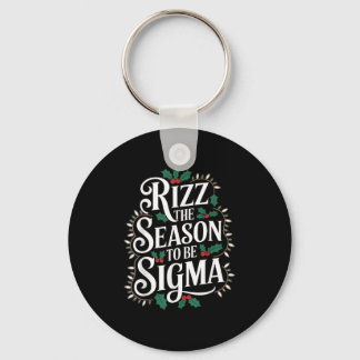 Rizz die Jahreszeit zu Sigma Funny Christmas Sigma Schlüsselanhänger