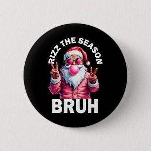 Rizz Die Saison Bruh Lustiges Weihnachten Rizzmas Button