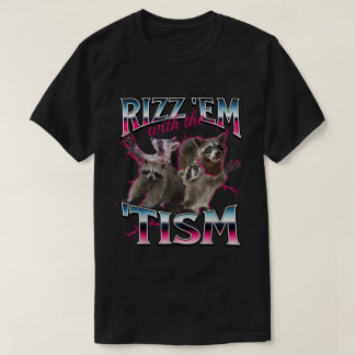 Rizz Em Funny Raccoon Meme Design T-Shirt