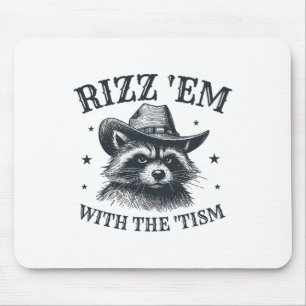 Rizz Em mit dem Tism Cowboy Raccoon Autism Awaren Mousepad