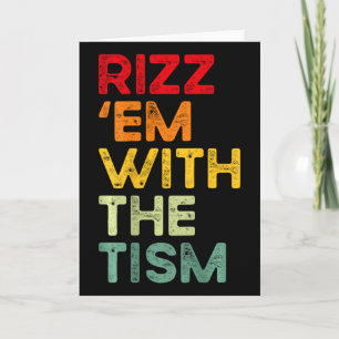Rizz em mit dem Tism Lustige Autismus-Bekanntmachu Karte