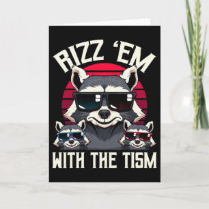 Rizz Em mit dem Tism Retro Vintage Waschbär Meme A Karte