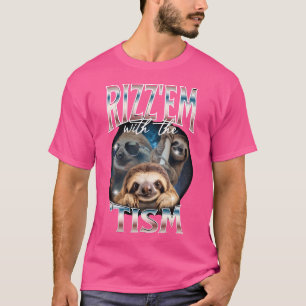 Rizz Em mit dem Tism Sloth Autistic 90S Bootleg R T-Shirt