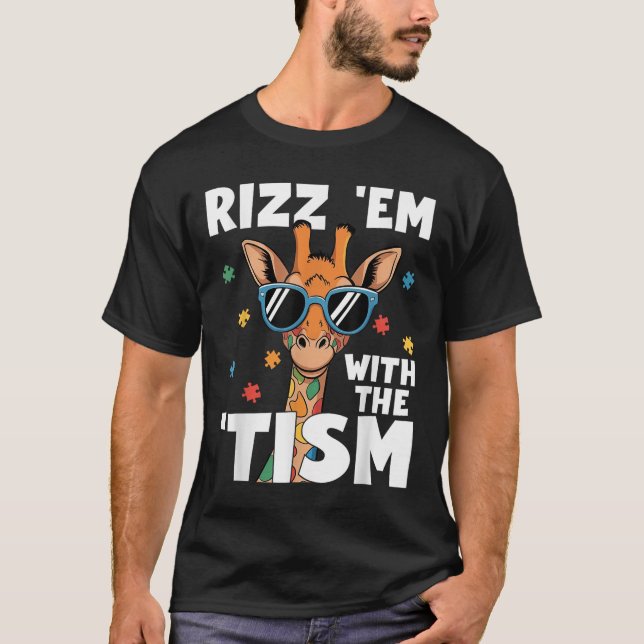Rizz Em mit dem Tismus Autismus Giraffe Funny Auti T-Shirt (Vorderseite)