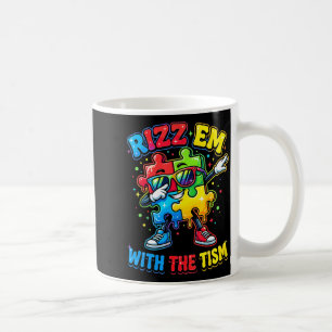 Rizz Em mit The Tism Lustiger Autismusanerkennung Kaffeetasse
