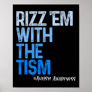 Rizz em With The Tism - Lustige Autismus-Aufklärun Poster