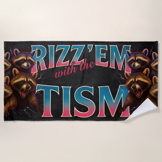 Rizz Em With The Tism Meme Autism Funny Racoon Strandtuch (Vorderseite)