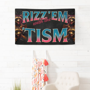 Rizz Em With The Tism Meme Autismus Lustiger Wasch Banner