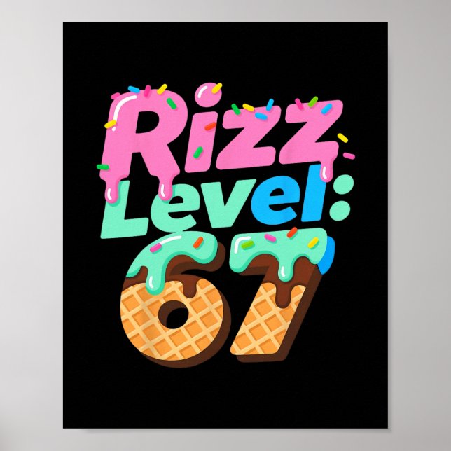 Rizz Level 67 Meme-Shirt Eiscreme-Drip-Meme Six S Poster (Vorne)
