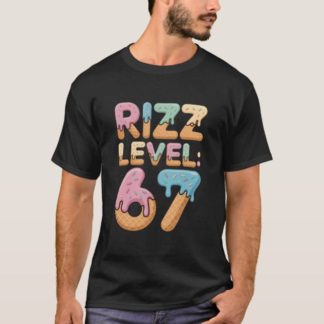 Rizz Level 67 Meme Shirt Ice Cream Drip Meme Six S (Vorderseite)