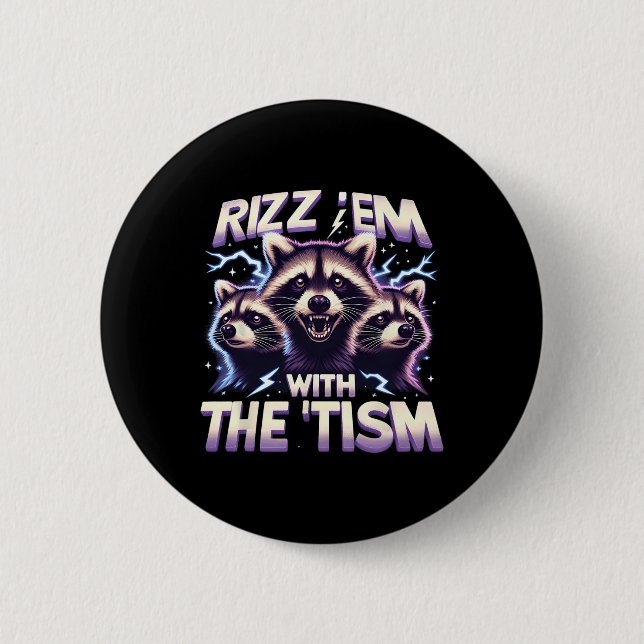 Rizz Sie mit dem Tism lustiger Regenbogen Waschbär Button (Vorderseite)