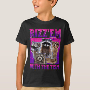 Rizz sie mit dem Tism-Meme autistischer Waschbär A T-Shirt