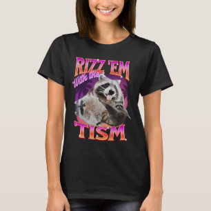 Rizz Sie Mit Dem Tism-Meme Autistischer Waschbär L T-Shirt