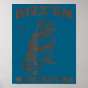 Rizz sie mit dem Tism-Waschbär Männer Frauen und K Poster