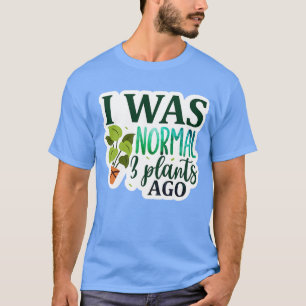 Rms00672 Ich war vor 3 Pflanze normal01 T-Shirt