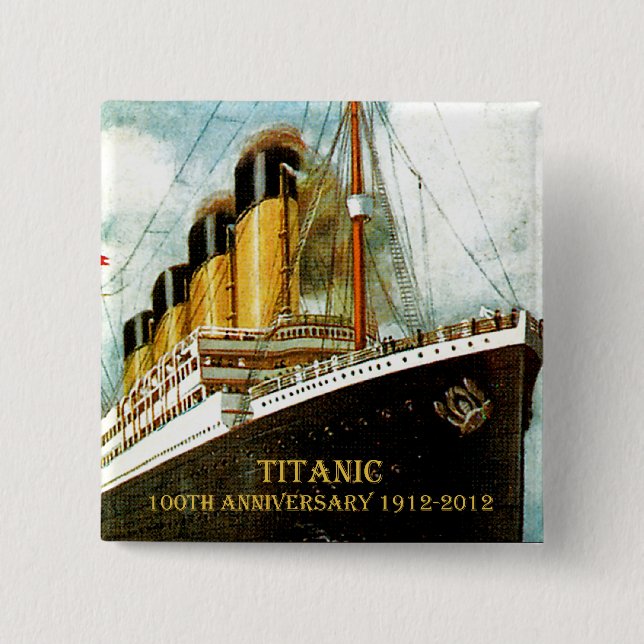 RMS Titanic 100. Jahrestag Button (Vorderseite)