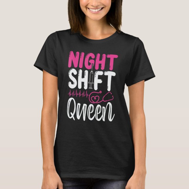 RN CNA Nurse Appreciation Night Shift Queeen Nursi T-Shirt (Vorderseite)