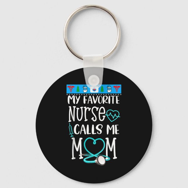 Rn Gift My Favorite Nurse Calls Me Mom Quote Teal  Schlüsselanhänger (Vorderseite)