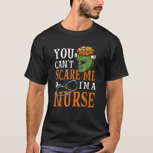 RN Nurse You Cant Scare Me Im A Nurse Halloween T-Shirt (Vorderseite)