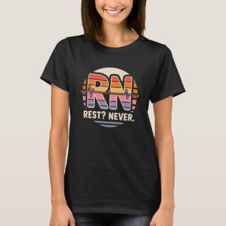 RN Ruhe Niemals Lustig Registrierte Krankenschwest T-Shirt