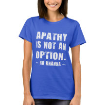 Ro Khanna Zitat - Apathie ist keine Option