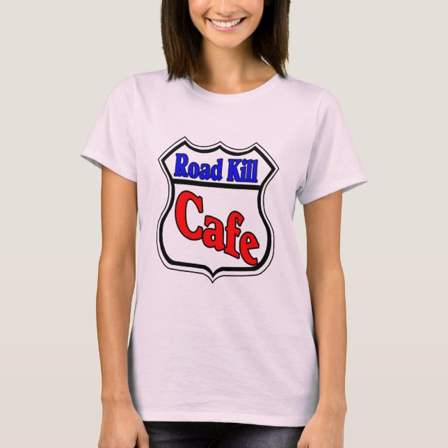 Road Kill Cafe T-Shirt (Vorderseite)