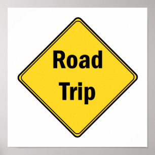 Road Sign- Road Trip Poster