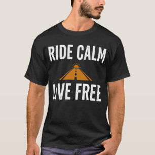 Road Therapy Ride Calm Live Free T-Shirt