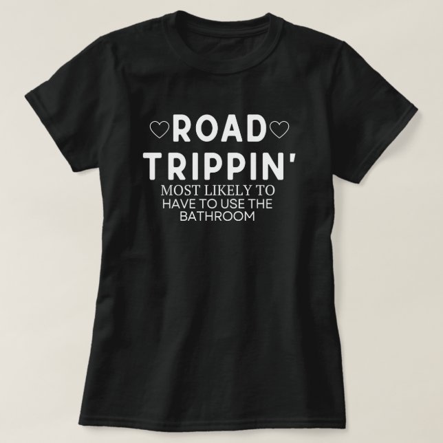 Road Trippin Shirt, am wahrscheinlichsten zu Road  T-Shirt (Design vorne)