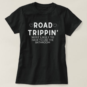 Road Trippin Shirt, Wahrscheinlichstes Road Trip T T-Shirt