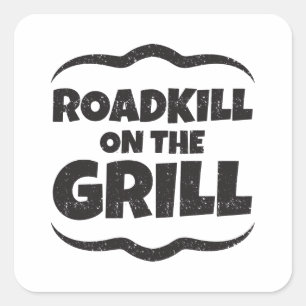 Roadkill on Grill - GRILLEN Party Funny Quadratischer Aufkleber