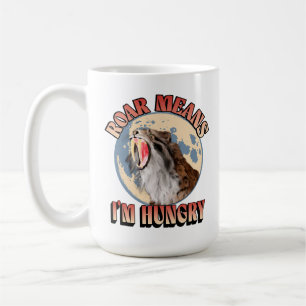 Roar heißt, ich bin hungrig! Saberzahntiger Tiger Kaffeetasse