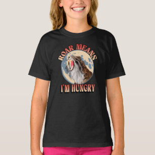Roar heißt, ich bin hungrig! Saberzahntiger Tiger T-Shirt
